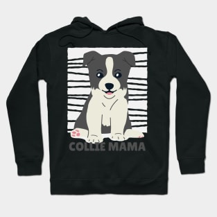 Collie mama - dog mom Hoodie